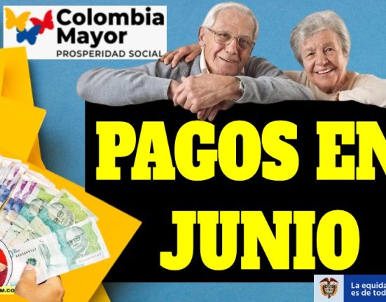 ¿Cuándo pagan el subsidio Colombia Mayor en junio del 2023?