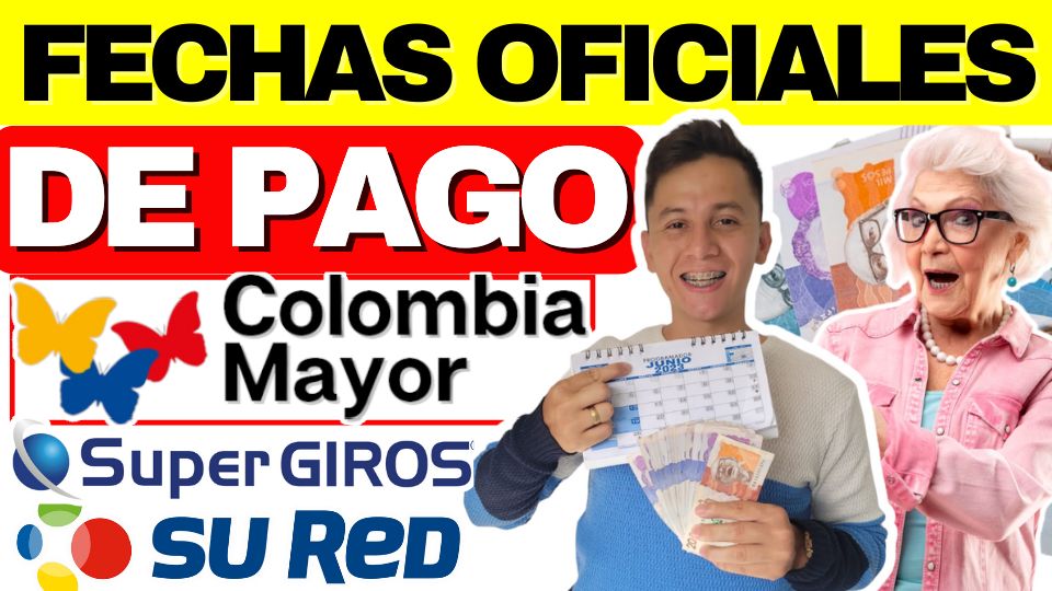 JEY TE INFORMA Confirman Fecha Oficial De Pago Del Subsidio Colombia Mayor 2023