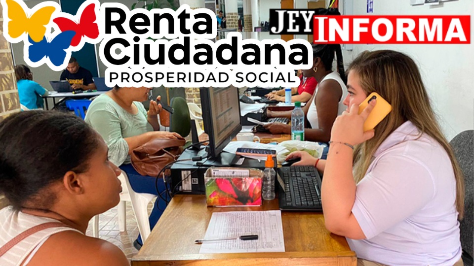 Tercer Pago Renta Ciudadana: Inscripciones y Novedades para 2023 Jey te informa