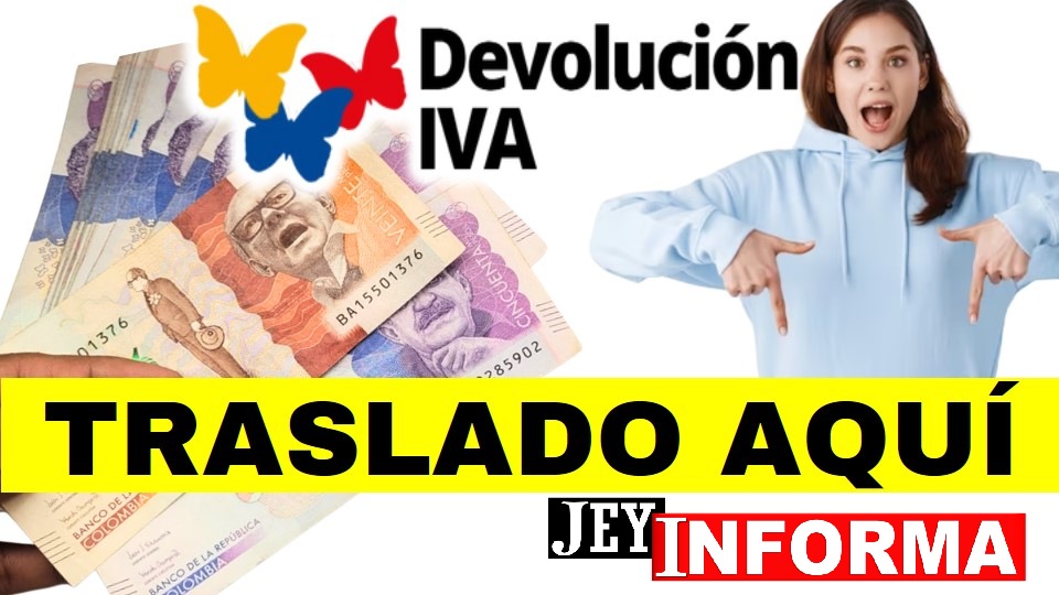 Obtén tu Devolución del IVA desde otro municipio: Conoce la fecha límite de Traslado Jey te Informa