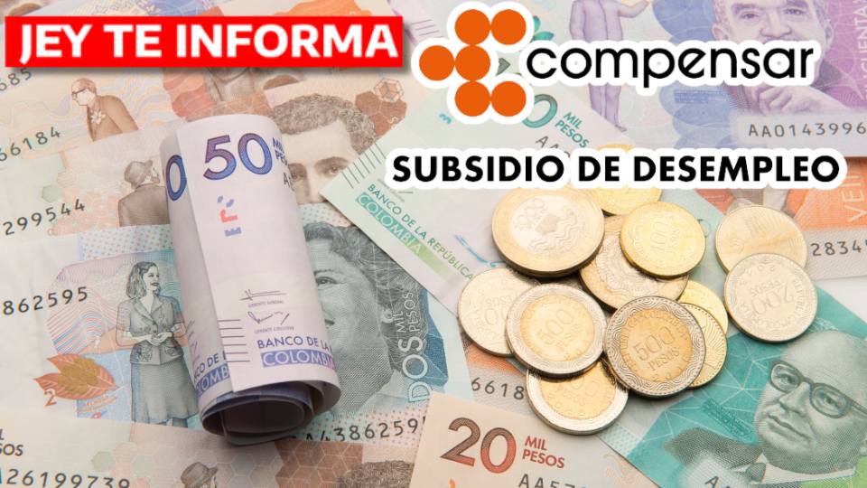 Compensar Anuncia Subsidio de Desempleo de $1.500.000 en Colombia JEY TE INFORMA