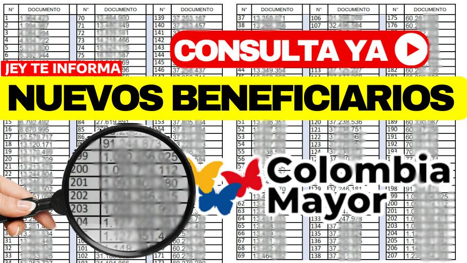 Listado Oficial: Conoce a los 207 Nuevos Beneficiarios de Colombia Mayor JEY TE INFORMA