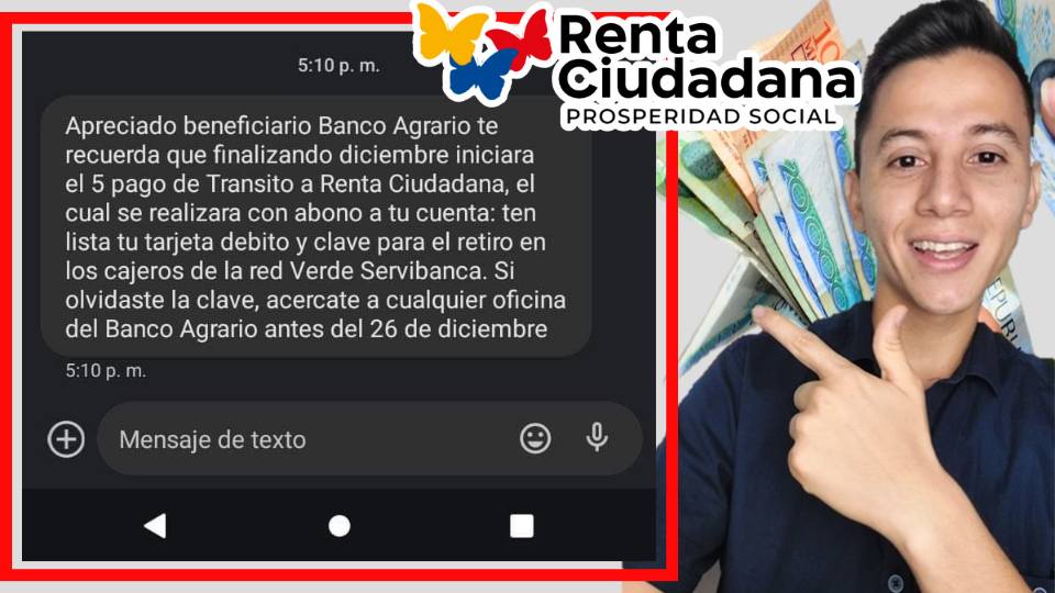 Banco Agrario confirma fecha importante para el 5° pago de la Renta Ciudadana vía mensaje de texto JEY TE INFORMA