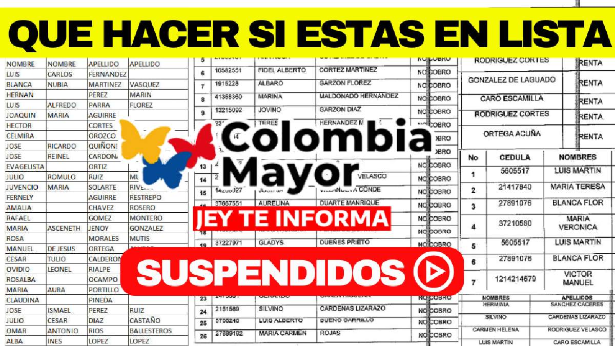 ¿Cómo solucionar una Suspensión del programa Colombia Mayor? Listados 2024 Aquí JEY TE INFORMA