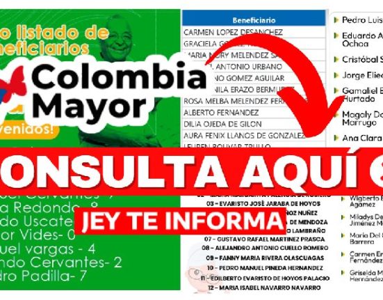 Listados de Beneficiarios del Subsidio Colombia Mayor con Pago desde el 4 de Abril JEY TE INFORMA