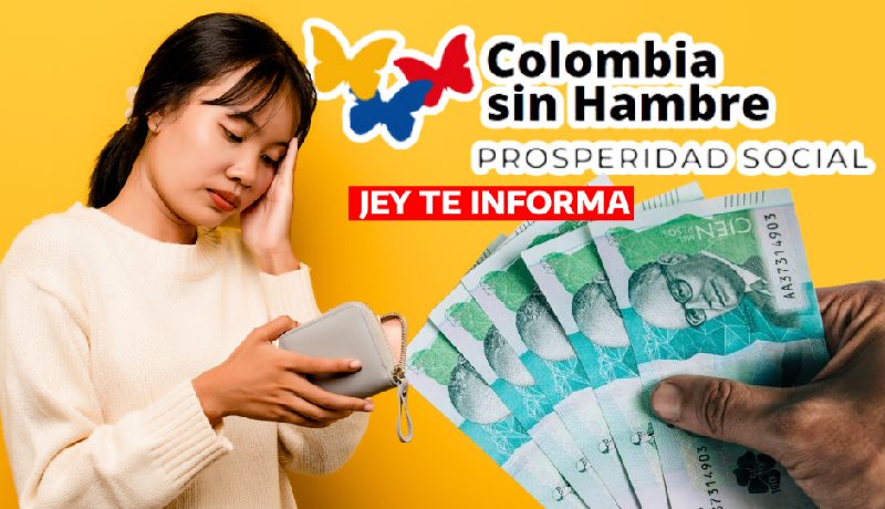 Pago 2 de Colombia sin Hambre 2024 JEY TE INFORMA