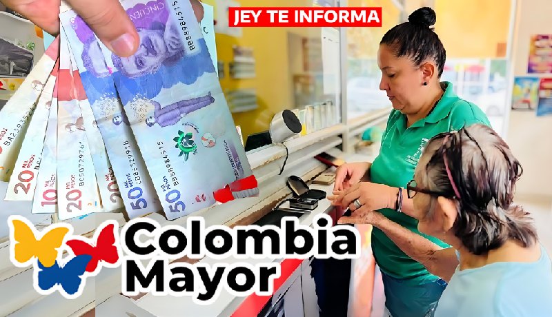 Beneficiarios de Colombia Mayor Pago Aumenta JEY TE INFORMA