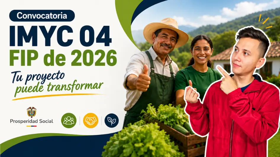 Convocatoria IMYC 04 FIP de 2026 de Prosperidad Social abierta en SECOP II para proyectos comunitarios.
