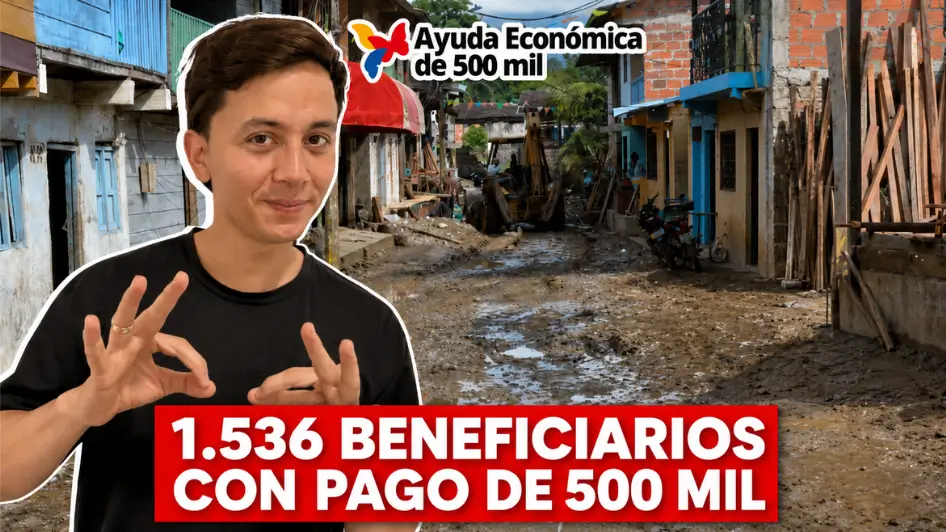 Pago de 500 mil pesos para damnificados beneficiarios de la ayuda económica