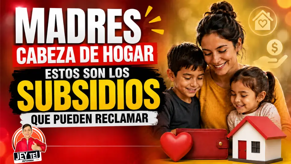 Subsidios para madres cabeza de hogar en Colombia disponibles en 2026.