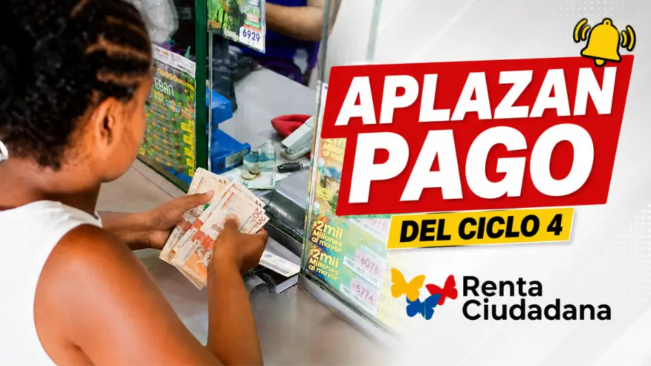 Aplazan pago de Renta Ciudadana, consulta las nuevas fechas del ciclo 4 de Prosperidad Social.
