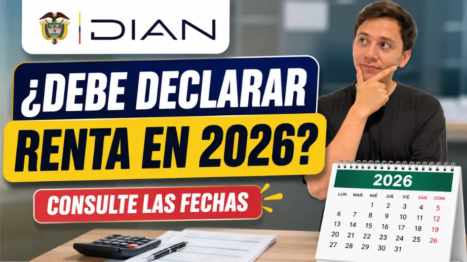 Calendario oficial de la declaración de renta 2026 publicado por la DIAN con las fechas de vencimiento según los dos últimos dígitos del NIT.