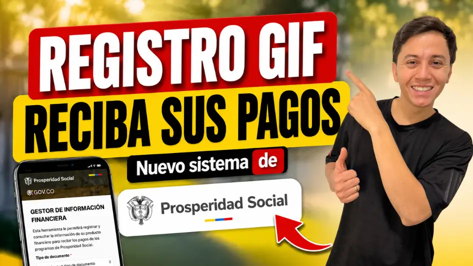 Gestor de Información Financiera: nuevo sistema para registrar la cuenta y recibir pagos de Prosperidad Social.