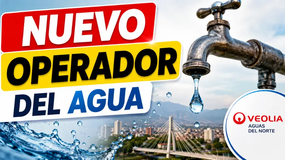 Veolia Aguas del Norte Cúcuta y el nuevo operador del servicio de agua.