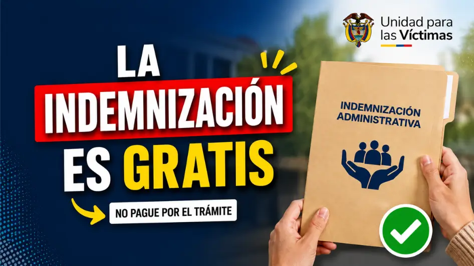 Cobros por indemnización: Unidad para las Víctimas advierte que el trámite es gratuito.