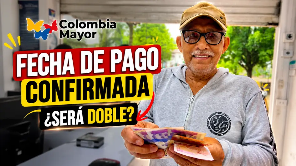 Fecha de pago de Colombia Mayor confirmada por Prosperidad Social para el ciclo 6 del programa.