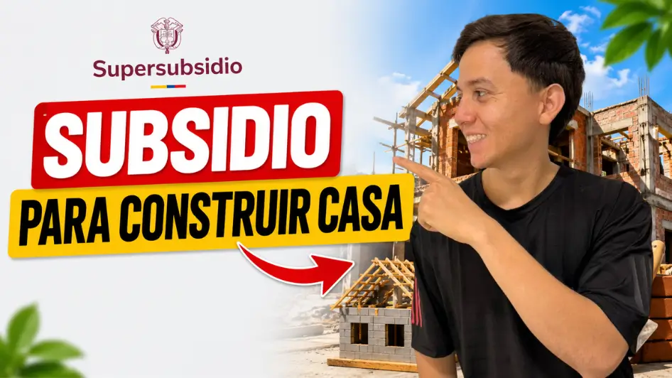 Subsidio para construir vivienda en lote propio otorgado por las cajas de compensación familiar para apoyar la construcción de vivienda.